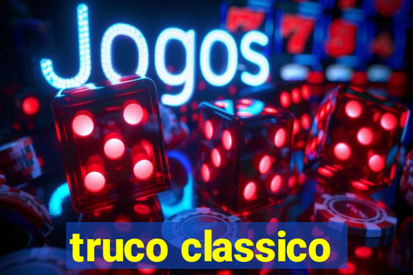 truco classico