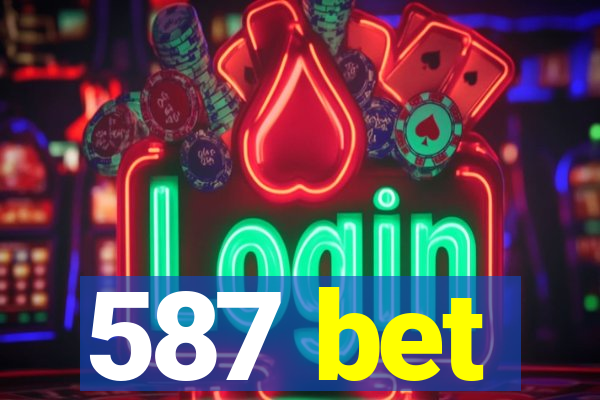 587 bet