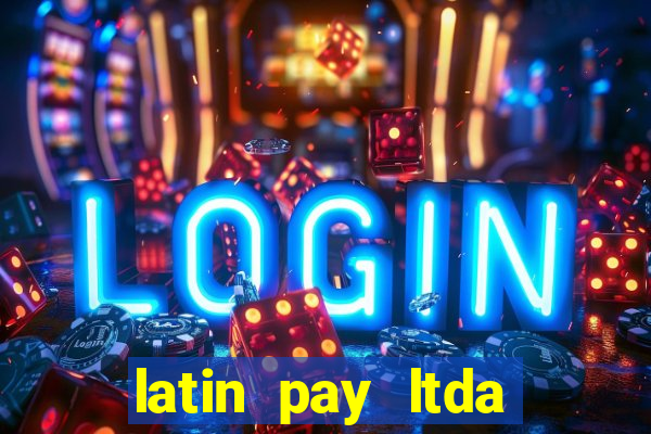 latin pay ltda jogos online