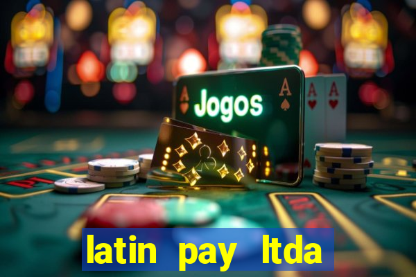 latin pay ltda jogos online