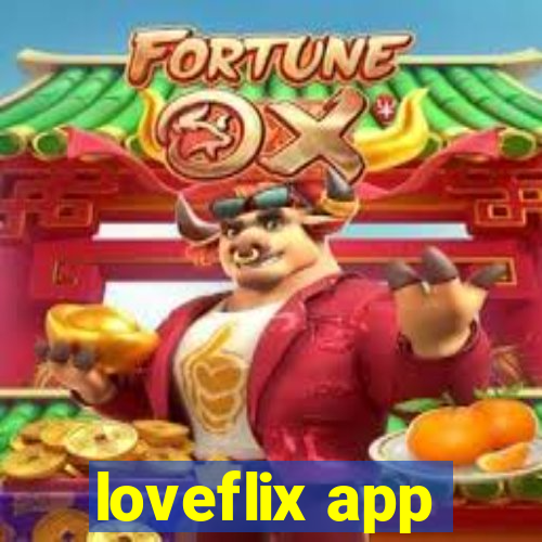 loveflix app