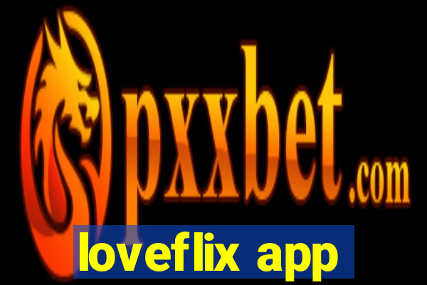 loveflix app