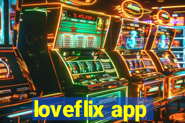 loveflix app