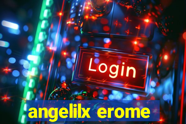 angelilx erome