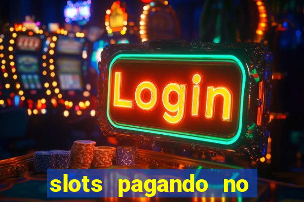 slots pagando no cadastro saque free 2024