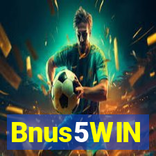 Bnus5WIN