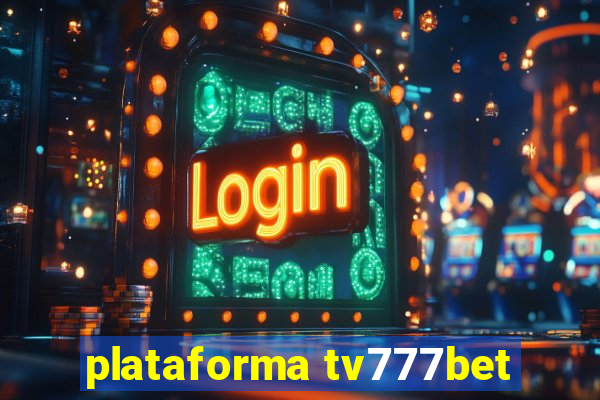 plataforma tv777bet