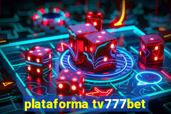 plataforma tv777bet