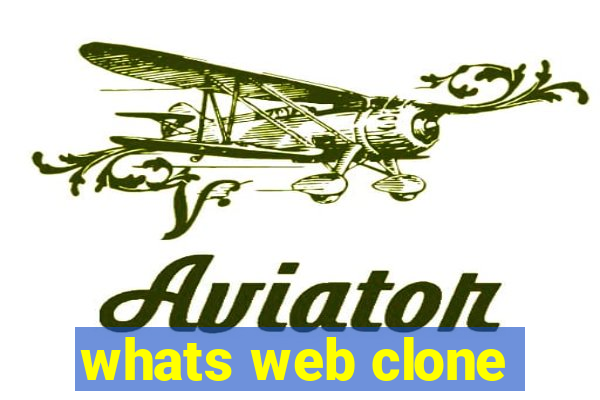 whats web clone