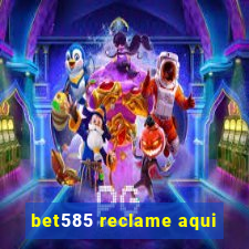 bet585 reclame aqui