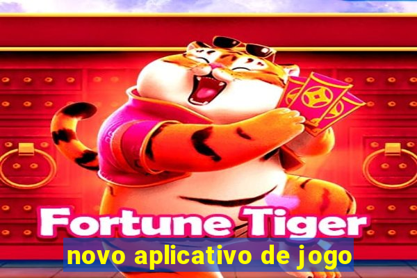 novo aplicativo de jogo