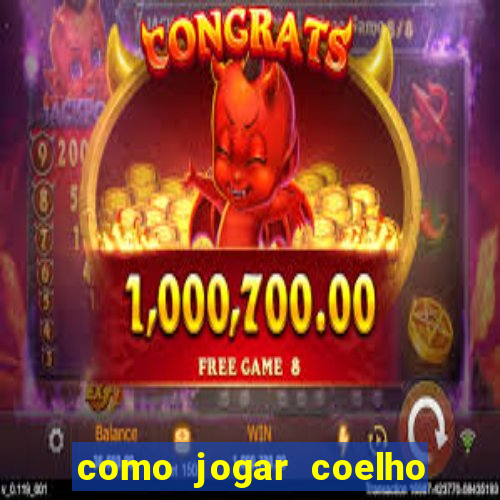 como jogar coelho da fortuna