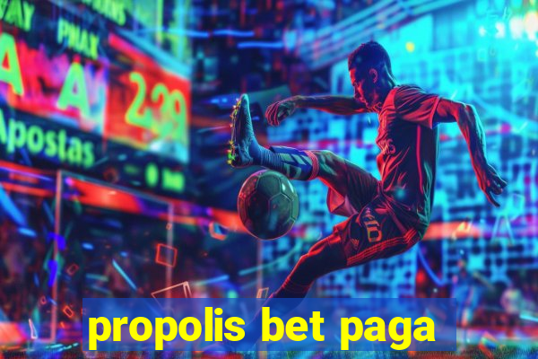 propolis bet paga