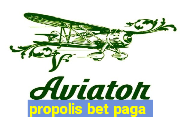 propolis bet paga