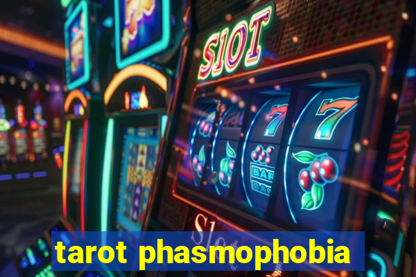 tarot phasmophobia