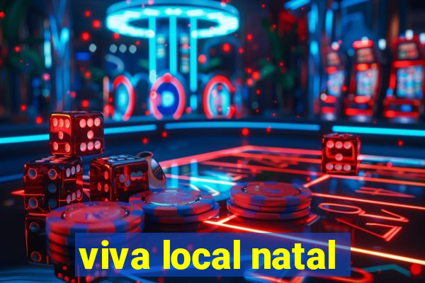 viva local natal