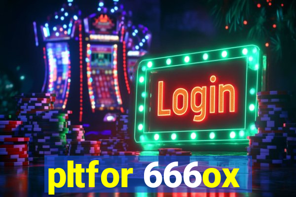 pltfor 666ox