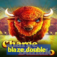 blaze.double