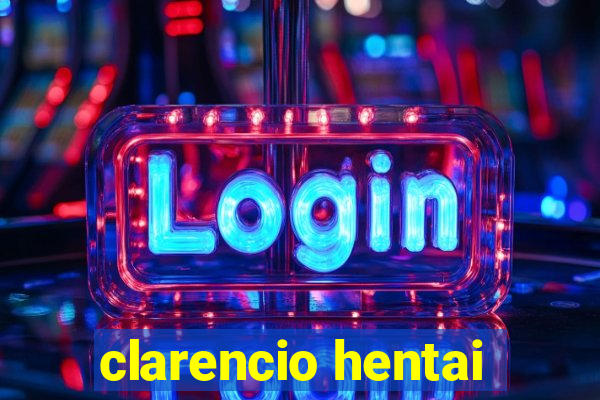 clarencio hentai