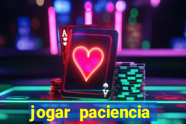 jogar paciencia haja paciencia