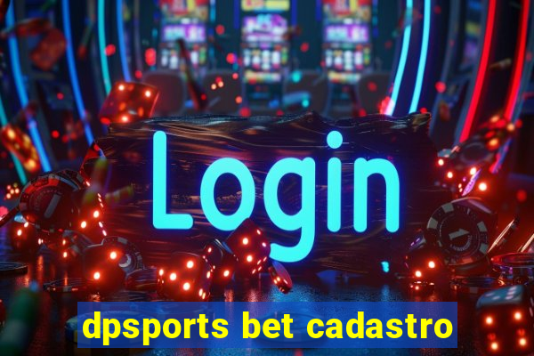 dpsports bet cadastro