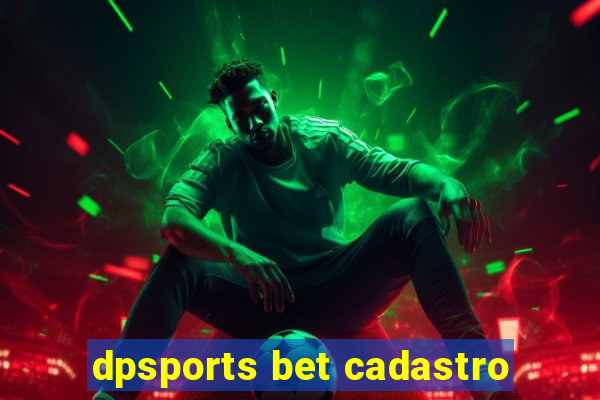 dpsports bet cadastro