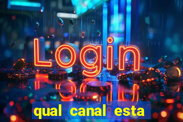 qual canal esta passando o jogo do inter