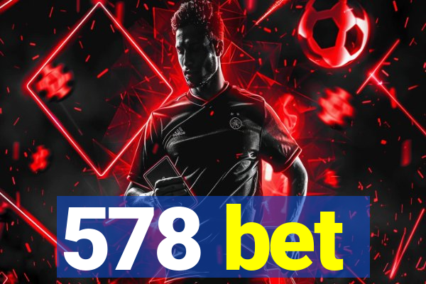 578 bet