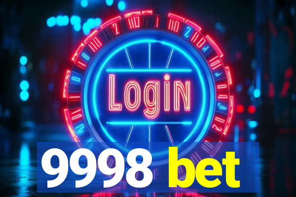 9998 bet