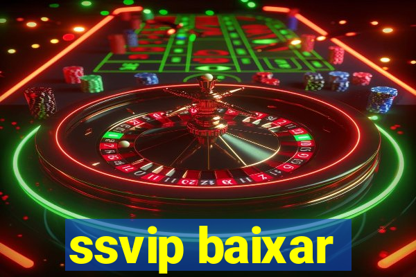 ssvip baixar