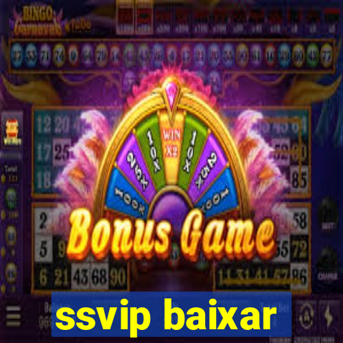 ssvip baixar