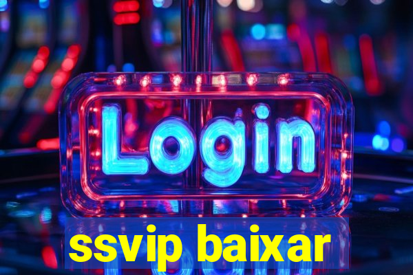 ssvip baixar