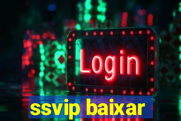 ssvip baixar