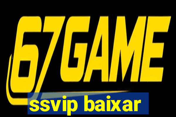 ssvip baixar