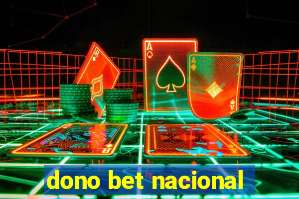 dono bet nacional