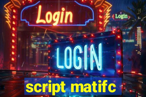 script matifc