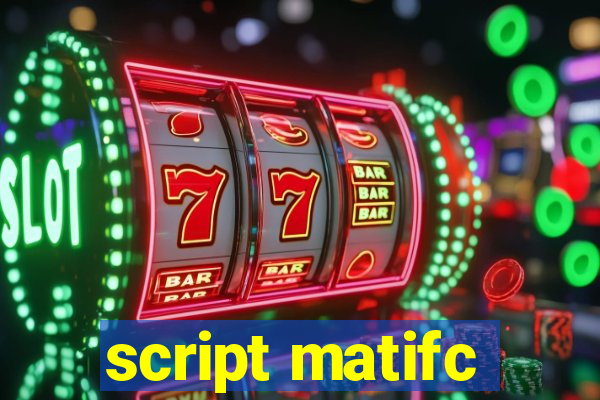 script matifc