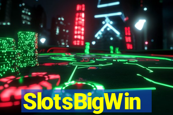 SlotsBigWin