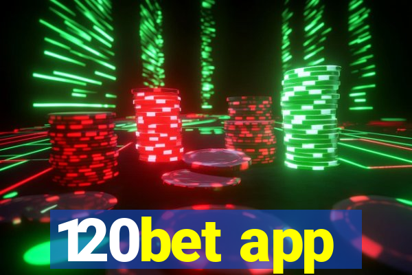 120bet app