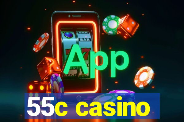 55c casino