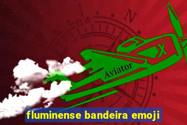 fluminense bandeira emoji