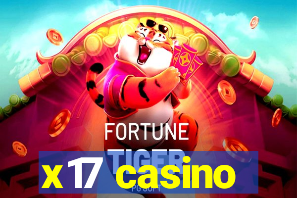 x17 casino