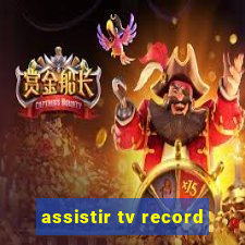 assistir tv record