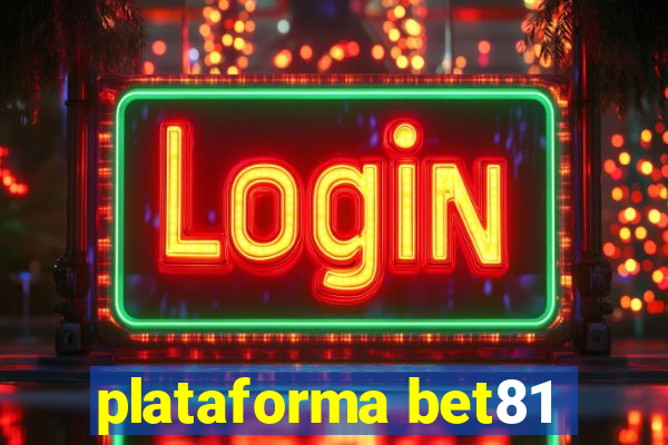 plataforma bet81