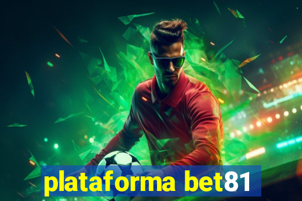 plataforma bet81