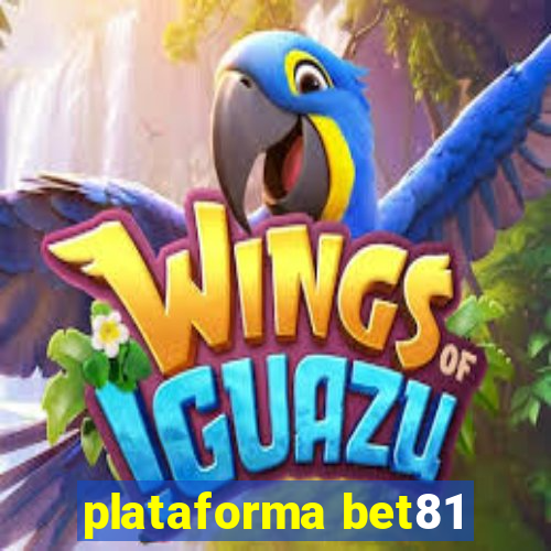 plataforma bet81