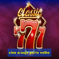 cine araujo porto velho