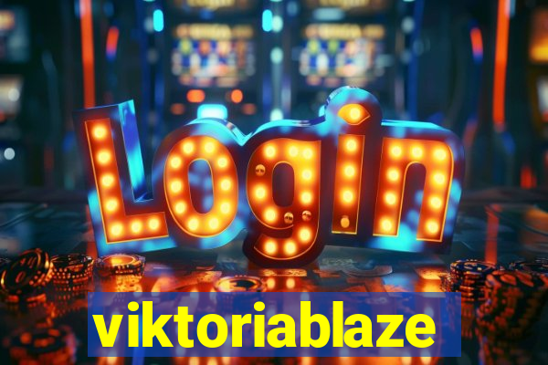 viktoriablaze