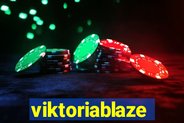 viktoriablaze