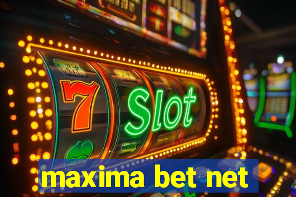 maxima bet net